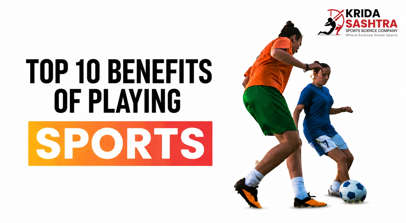 Top 10 Benefits of Playing Sports